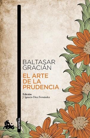 EL ARTE DE LA PRUDENCIA | 9788499984025 | GRACIÁN,BALTASAR | Libreria Geli - Librería Online de Girona - Comprar libros en catalán y castellano