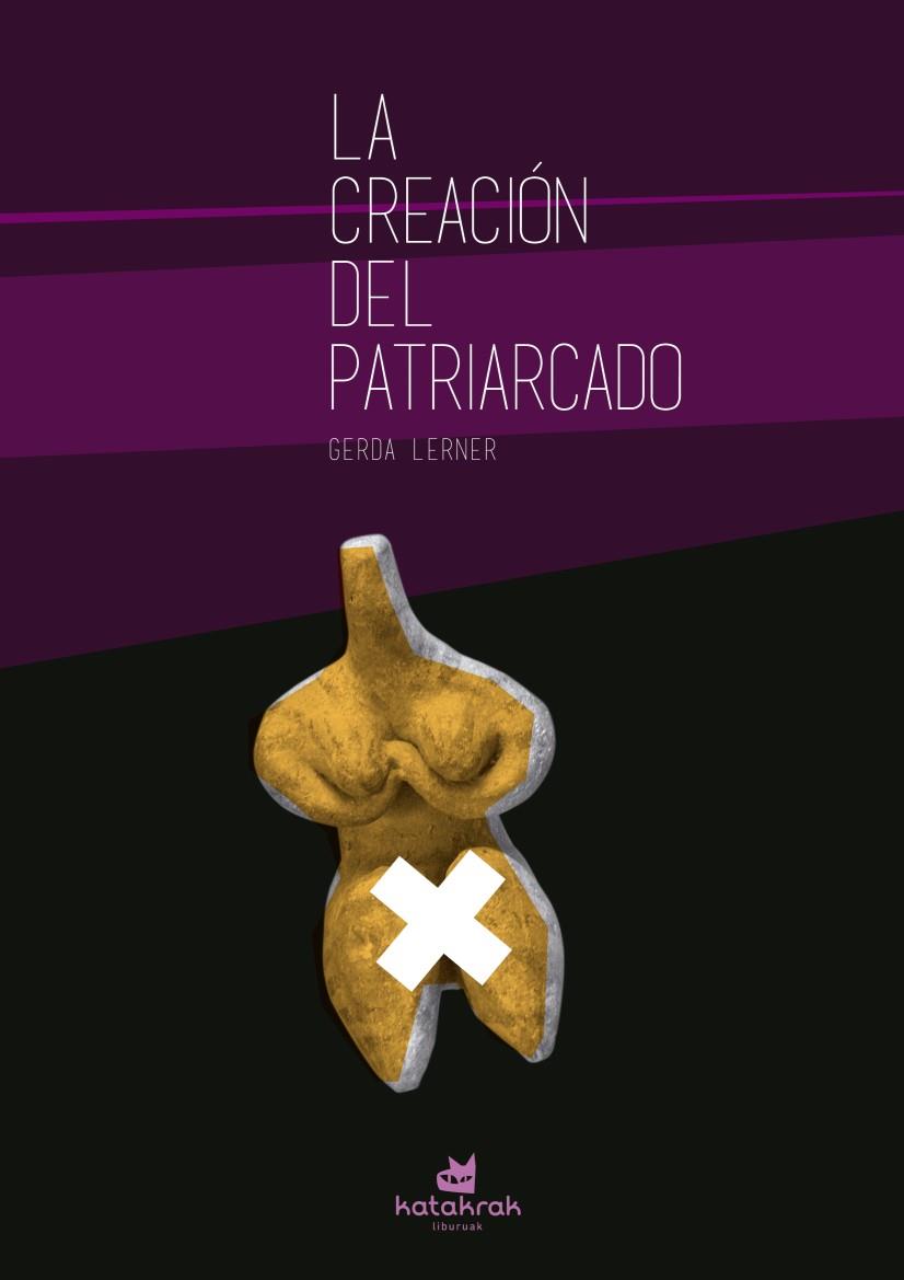 LA CREACIÓN DEL PATRIARCADO | 9788416946082 | LERNER,GERDA | Libreria Geli - Librería Online de Girona - Comprar libros en catalán y castellano