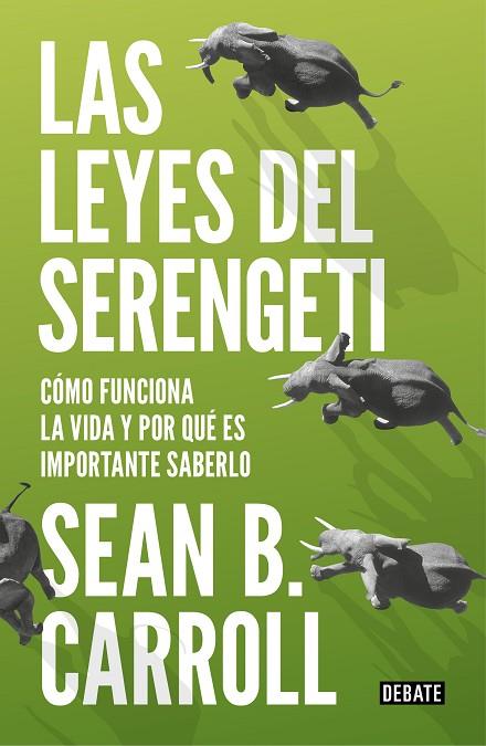 LAS LEYES DEL SERENGETI | 9788499927992 | CARROLL,SEAN B. | Libreria Geli - Librería Online de Girona - Comprar libros en catalán y castellano