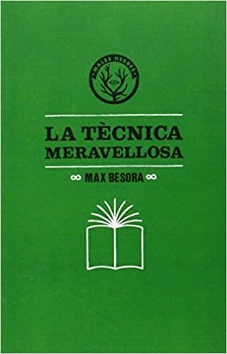LA TÈCNICA MERAVELLOSA | 9788494188831 | BESORA,MAX | Libreria Geli - Librería Online de Girona - Comprar libros en catalán y castellano