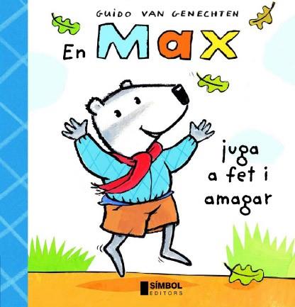 EN MAX JUGA A FET I AMAGAR | 9788495987433 | VAN GENECHTEN,GUIDO | Llibreria Geli - Llibreria Online de Girona - Comprar llibres en català i castellà