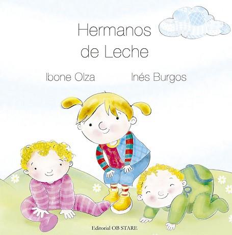 HERMANOS DE LECHE  | 9788418956027 | OLZA,DRA.IBONE/BURGOS,INÉS | Libreria Geli - Librería Online de Girona - Comprar libros en catalán y castellano