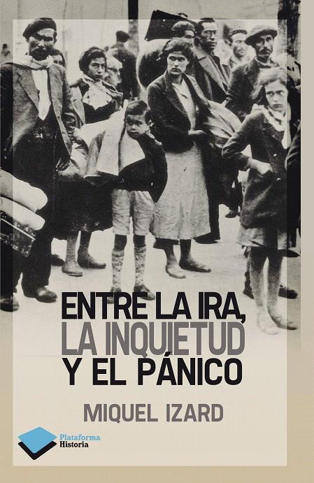 ENTRE LA IRA,LA INQUIETUD Y EL PANICO | 9788415750338 | IZARD,MIQUEL | Llibreria Geli - Llibreria Online de Girona - Comprar llibres en català i castellà