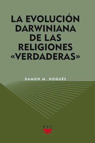 LA EVOLUCION DARWINIANA DE LAS RELIGIONES "VERDADERAS" | 9788428823067 | NOGUES,RAMON M. | Llibreria Geli - Llibreria Online de Girona - Comprar llibres en català i castellà