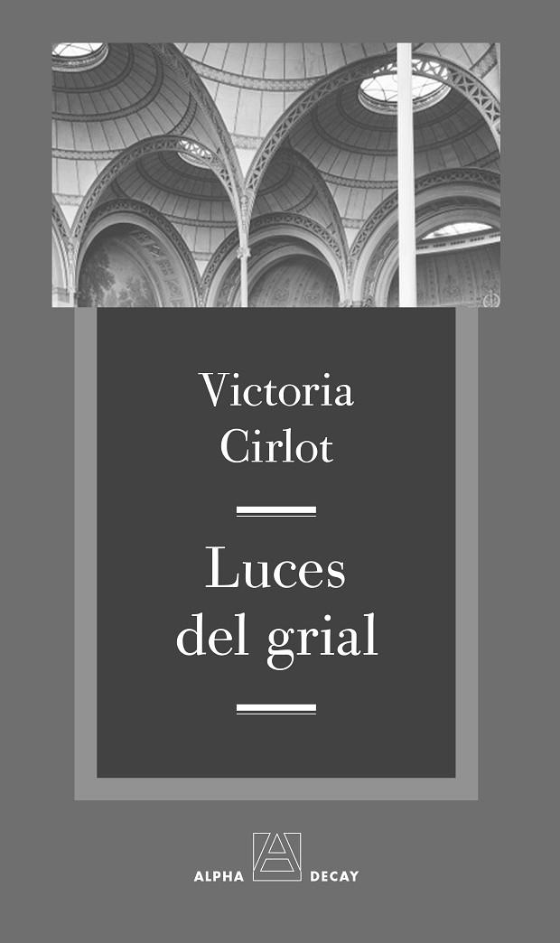 LUCES DEL GRIAL | 9788494742354 | CIRLOT,VICTORIA | Libreria Geli - Librería Online de Girona - Comprar libros en catalán y castellano