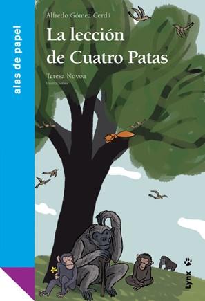 LA LECCION DE CUATRO PATAS | 9788496553675 | GOMEZ-CERDA,ALFREDO/NOVOA,TERESA | Libreria Geli - Librería Online de Girona - Comprar libros en catalán y castellano