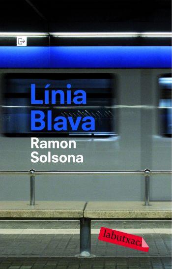 LINIA BLAVA | 9788492549252 | SOLSONA,RAMON | Libreria Geli - Librería Online de Girona - Comprar libros en catalán y castellano