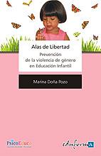 ALAS DE LIBERTAD,PREVENCION DE LA VIOLENCIA DE GENERO EN EDU | 9788467607925 | DOÑA POZO,MARINA | Llibreria Geli - Llibreria Online de Girona - Comprar llibres en català i castellà