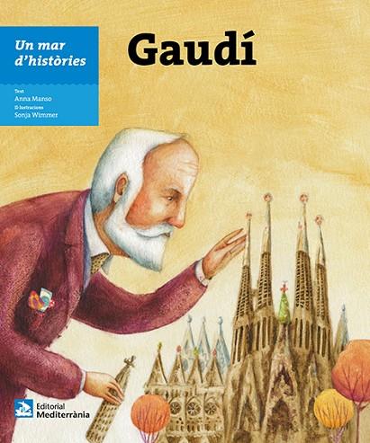 UN MAR D'HISTÒRIES:GAUDÍ | 9788499795140 | MANSO,ANNA | Libreria Geli - Librería Online de Girona - Comprar libros en catalán y castellano