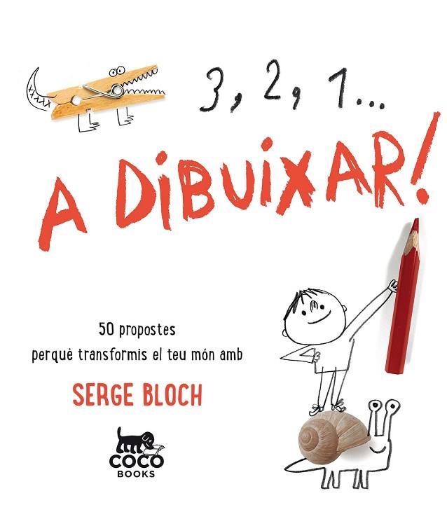 3,2,1 A DIBUIXAR! | 9788494516719 | BLOCH,SERGE | Libreria Geli - Librería Online de Girona - Comprar libros en catalán y castellano