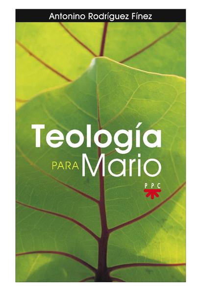 TEOLOGIA PARA MARIO | 9788428822367 | RODRIGUEZ,ANTONIO | Llibreria Geli - Llibreria Online de Girona - Comprar llibres en català i castellà