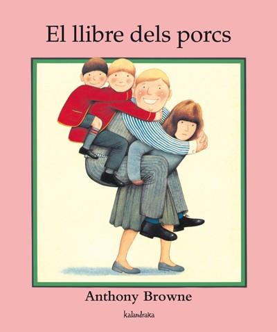 EL LLIBRE DELS PORCS | 9788484645887 | BROWNE,ANTHONY | Libreria Geli - Librería Online de Girona - Comprar libros en catalán y castellano