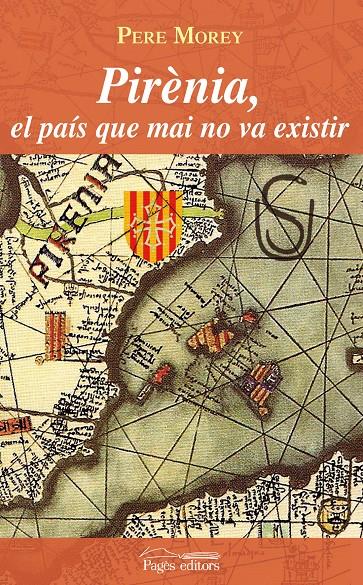 PIRENIA,EL PAIS QUE MAI NO VA EXISTIR | 9788497797825 | MOREY,PERE | Libreria Geli - Librería Online de Girona - Comprar libros en catalán y castellano