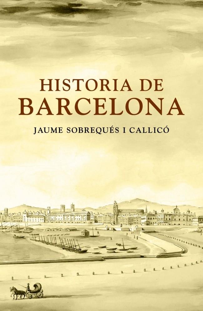 HISTORIA DE BARCELONA (CATALA) | 9788401387173 | SOBREQUES I CALLICO,JAUME | Libreria Geli - Librería Online de Girona - Comprar libros en catalán y castellano