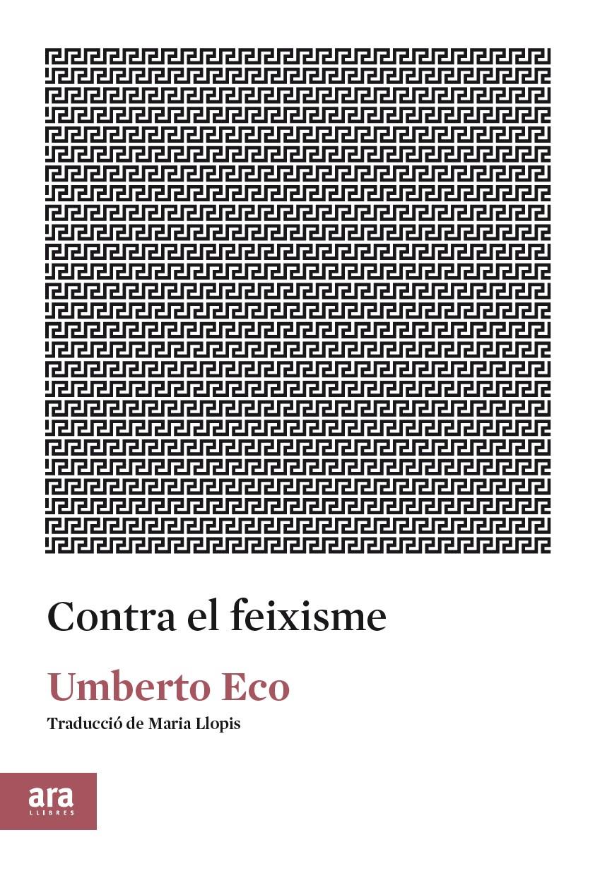CONTRA EL FEIXISME | 9788417804091 | ECO,UMBERTO | Libreria Geli - Librería Online de Girona - Comprar libros en catalán y castellano