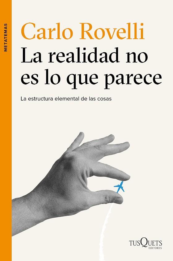 LA REALIDAD NO ES LO QUE PARECE | 9788490661901 | ROVELLI,CARLO | Libreria Geli - Librería Online de Girona - Comprar libros en catalán y castellano