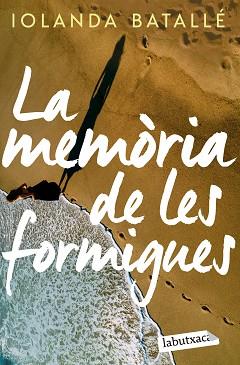 LA MEMÒRIA DE LES FORMIGUES | 9788419107886 | BATALLÉ PRATS,IOLANDA | Libreria Geli - Librería Online de Girona - Comprar libros en catalán y castellano