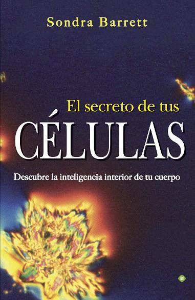 EL SECRETO DE TUS CÉLULAS | 9788490601358 | BARRET,SONDRA | Llibreria Geli - Llibreria Online de Girona - Comprar llibres en català i castellà