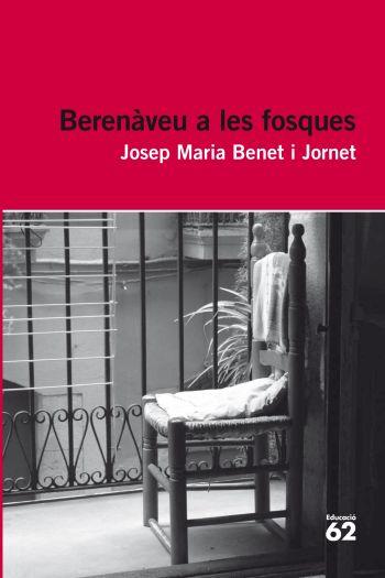 BERENAVEU A LES FOSQUES | 9788492672998 | BENET I JORNET,JOSEP MARIA | Libreria Geli - Librería Online de Girona - Comprar libros en catalán y castellano