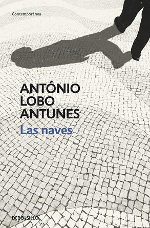 LAS NAVES  | 9788499899671 | LOBO ANTUNES,ANTÓNIO (1942,LISBOA) | Libreria Geli - Librería Online de Girona - Comprar libros en catalán y castellano