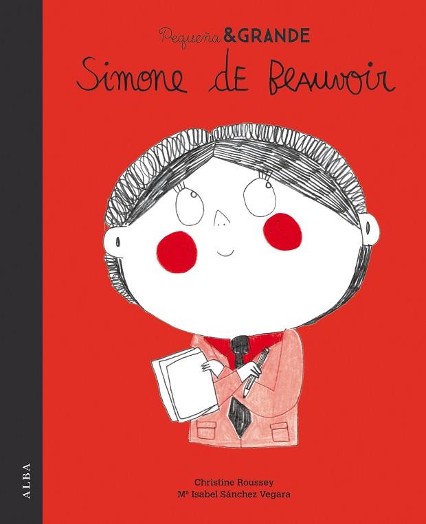 PEQUEÑA & GRANDE SIMONE DE BEAUVOIR | 9788490654842 | SÁNCHEZ VEGARA,Mª ISABEL/ROUSSEY,CHRISTINE | Llibreria Geli - Llibreria Online de Girona - Comprar llibres en català i castellà