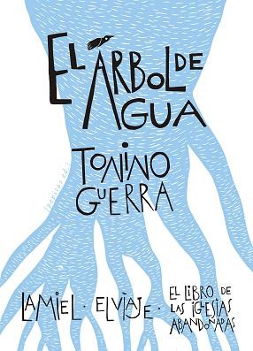 EL ÁRBOL DEL AGUA | 9788418998034 | GUERRA,TONINO | Libreria Geli - Librería Online de Girona - Comprar libros en catalán y castellano