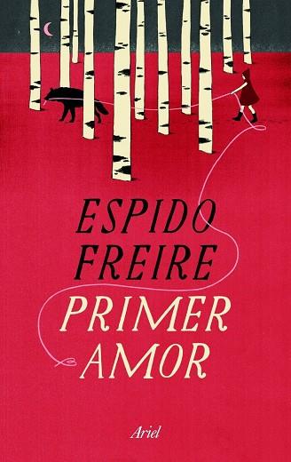 PRIMER AMOR | 9788434409989 | FREIRE,ESPIDO | Libreria Geli - Librería Online de Girona - Comprar libros en catalán y castellano