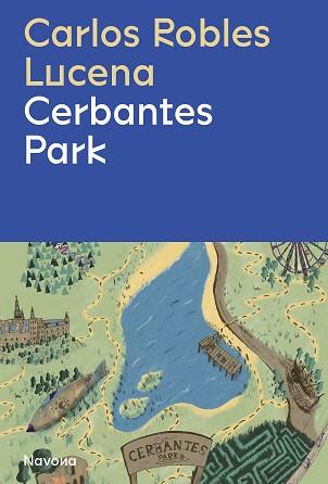 CERBANTES PARK | 9788419311191 | ROBLES,CARLOS | Llibreria Geli - Llibreria Online de Girona - Comprar llibres en català i castellà
