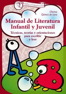 MANUAL DE LITERATURA INFANTIL Y JUVENIL | 9788498422740 | GOMEZ DE LORA,CHEMA | Llibreria Geli - Llibreria Online de Girona - Comprar llibres en català i castellà
