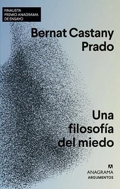 UNA FILOSOFÍA DEL MIEDO | 9788433964823 | CASTANY PRADO,BERNAT | Libreria Geli - Librería Online de Girona - Comprar libros en catalán y castellano