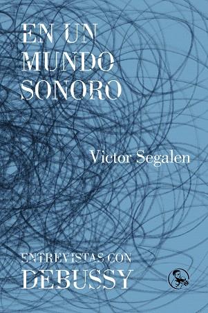 EN UN MUNDO SONORO | 9788495291561 | SEGALEN,VICTOR | Llibreria Geli - Llibreria Online de Girona - Comprar llibres en català i castellà