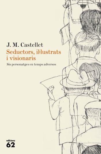 SEDUCTORS,IL.LUSTRATS I VISIONARIS | 9788429761665 | CASTELLET,J.M. | Llibreria Geli - Llibreria Online de Girona - Comprar llibres en català i castellà