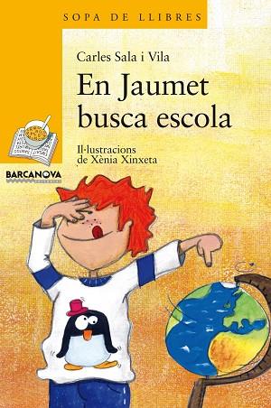EN JAUMET BUSCA ESCOLA | 9788448924928 | SALA VILA,CARLES | Llibreria Geli - Llibreria Online de Girona - Comprar llibres en català i castellà
