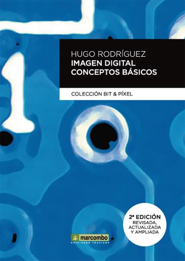 IMAGEN DIGITAL CONCEPTOS BASICOS 2ªED | 9788426715548 | RODRIGUEZ,HUGO | Libreria Geli - Librería Online de Girona - Comprar libros en catalán y castellano