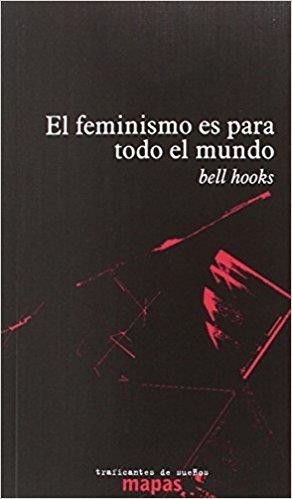 EL FEMINISMO ES PARA TODO EL MUNDO | 9788494719615 | HOOKS,BELL | Libreria Geli - Librería Online de Girona - Comprar libros en catalán y castellano