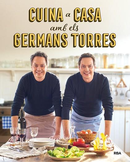CUINA A CASA AMB ELS GERMANS TORRES | 9788492981557 | TORRES,JAVIER/TORRES ,SERGIO | Llibreria Geli - Llibreria Online de Girona - Comprar llibres en català i castellà