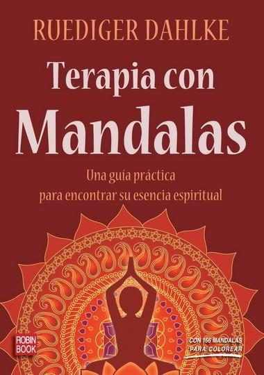 TERAPIA CON MANDALAS | 9788499170503 | DAHLKE,RUEDIGER | Llibreria Geli - Llibreria Online de Girona - Comprar llibres en català i castellà
