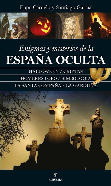 ENIGMAS Y MISTERIOS DE LA ESPAÑA OCULTA | 9788416392780 | CARDELO,EPPO/GARCIA,SANTIAGO | Llibreria Geli - Llibreria Online de Girona - Comprar llibres en català i castellà