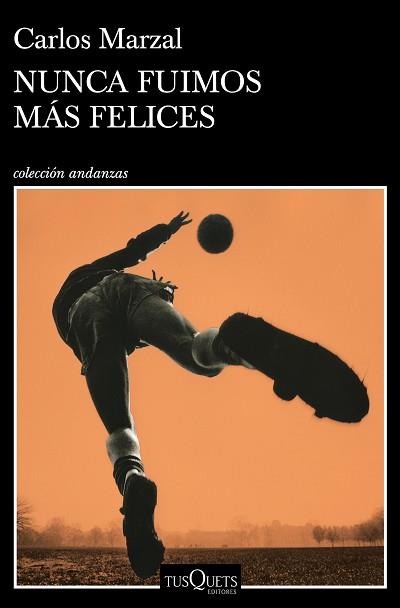 NUNCA FUIMOS MÁS FELICES | 9788490669808 | MARZAL,CARLOS | Libreria Geli - Librería Online de Girona - Comprar libros en catalán y castellano