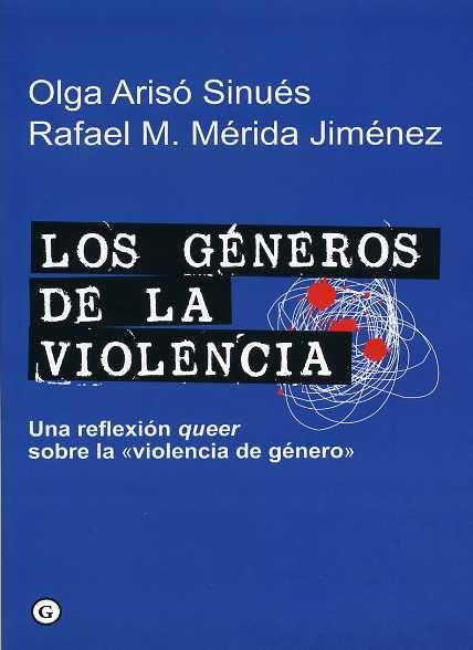 LOS GENEROS DE LA VIOLENCIA | 9788492813230 | ARISO SINUES,OLGA/MERIDA JIMENEZ,RAFAEL M. | Libreria Geli - Librería Online de Girona - Comprar libros en catalán y castellano