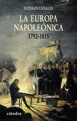 LA EUROPA NAPOLEONICA(1792-1815) | 9788437624921 | CANALLE,ESTEBAN | Libreria Geli - Librería Online de Girona - Comprar libros en catalán y castellano