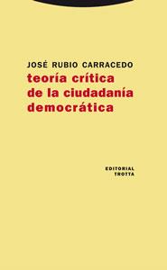 TEORIA CRITICA DE LA CIUDADANIA DEMOCRATICA | 9788481649376 | RUBIO CARRACEDO,JOSE | Llibreria Geli - Llibreria Online de Girona - Comprar llibres en català i castellà