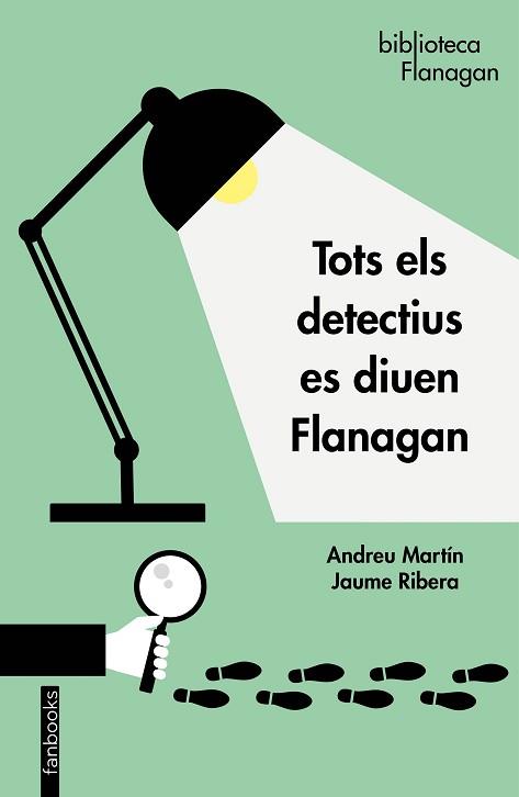 TOTS ELS DETECTIUS ES DIUEN FLANAGAN | 9788417515676 | MARTÍN,ANDREU / RIBERA,JAUME | Libreria Geli - Librería Online de Girona - Comprar libros en catalán y castellano