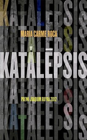 KATALEPSIS | 9788424673512 | ROCA,MARIA CARME | Libreria Geli - Librería Online de Girona - Comprar libros en catalán y castellano