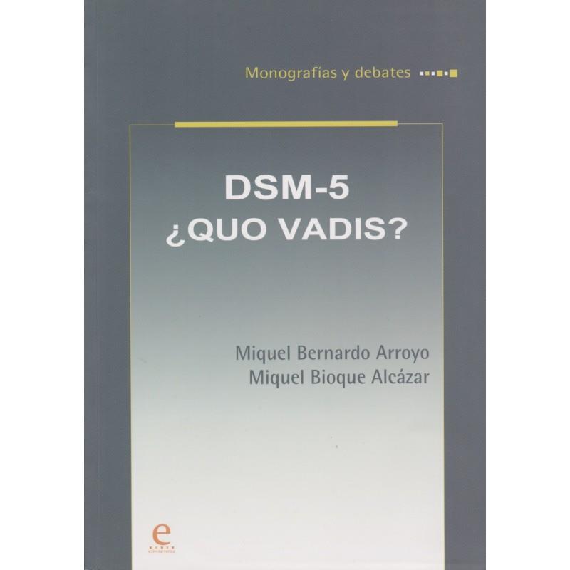 DSM-5.QUO VAIDS? | 9788415734024 | BERNANDO ARROYO,MIGUEL | Libreria Geli - Librería Online de Girona - Comprar libros en catalán y castellano