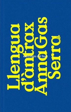 LLENGUA D'ÀNTRAX | 9788494694578 | GAS SERRA,ANNA | Libreria Geli - Librería Online de Girona - Comprar libros en catalán y castellano