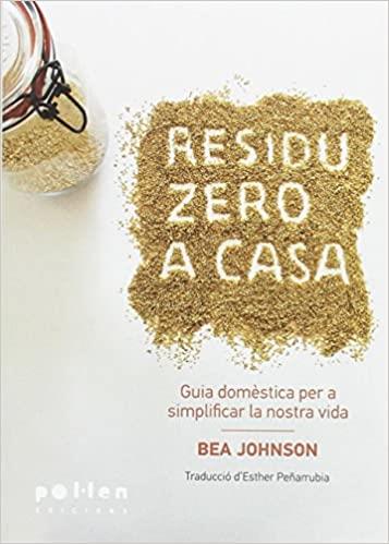 RESIDU ZERO A CASA | 9788416828036 | JOHNSON,BEA | Libreria Geli - Librería Online de Girona - Comprar libros en catalán y castellano