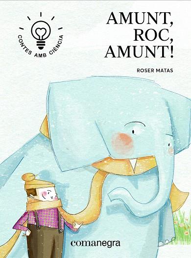 AMUNT,ROC,AMUNT! | 9788416605729 | MATAS,ROSER | Libreria Geli - Librería Online de Girona - Comprar libros en catalán y castellano