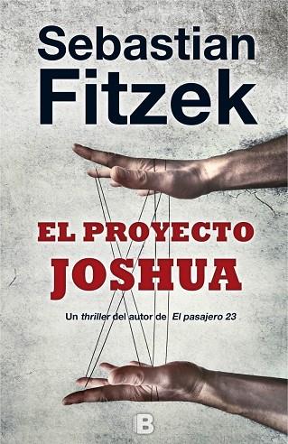 EL PROYECTO JOSHUA | 9788466659864 | FITZEK,SEBASTIAN | Libreria Geli - Librería Online de Girona - Comprar libros en catalán y castellano