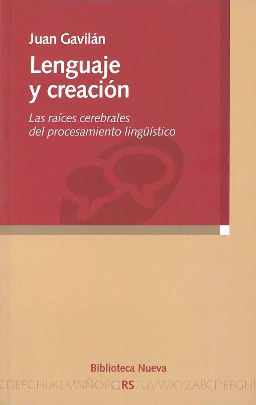 LENGUAJE Y CREACION.LAS RAICES CEREBRALES DEL PROCESAMIENTO | 9788497427029 | GAVILAN,JUAN | Libreria Geli - Librería Online de Girona - Comprar libros en catalán y castellano